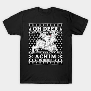 Oh Deer - Achim Is Here Ugly Christmas T-Shirt